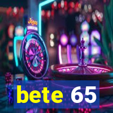 bete 65