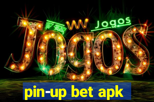 pin-up bet apk