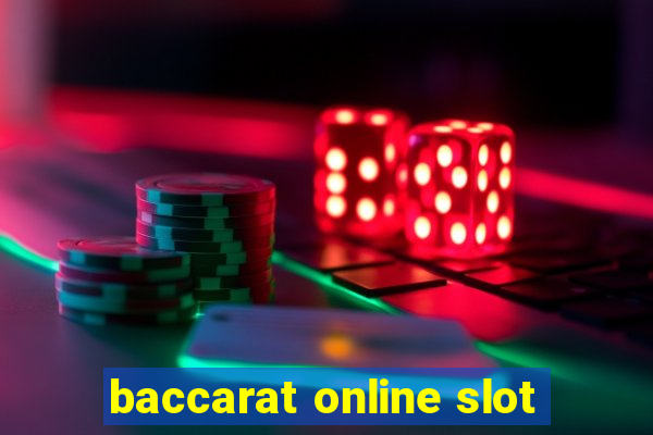 baccarat online slot