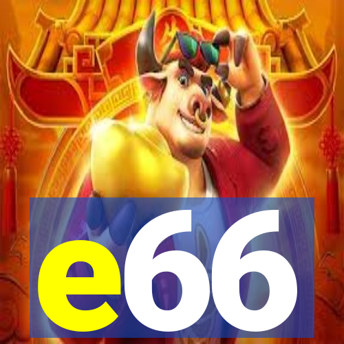 e66