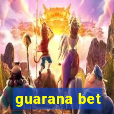 guarana bet