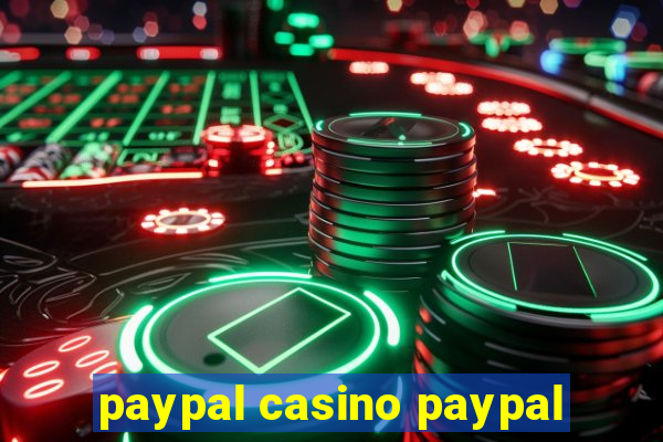 paypal casino paypal