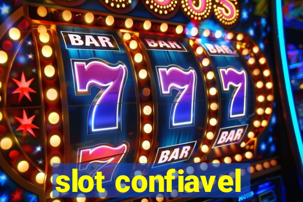 slot confiavel