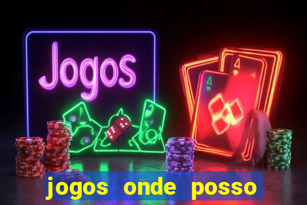 jogos onde posso ganhar dinheiro