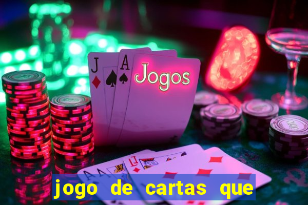 jogo de cartas que ganha dinheiro