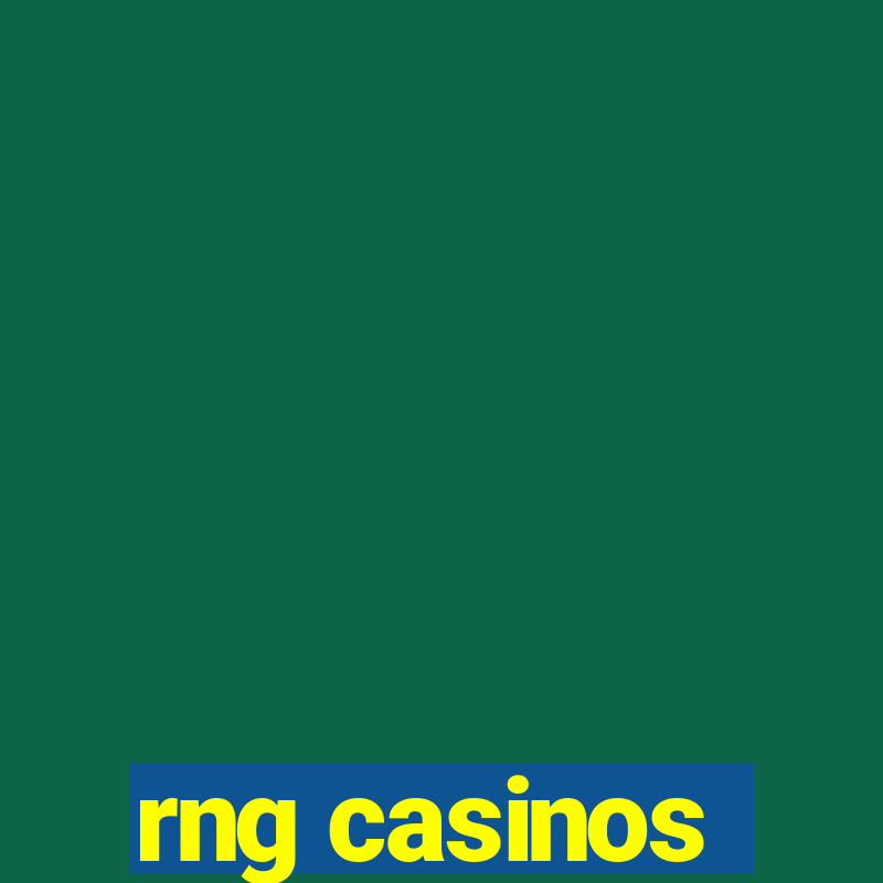 rng casinos