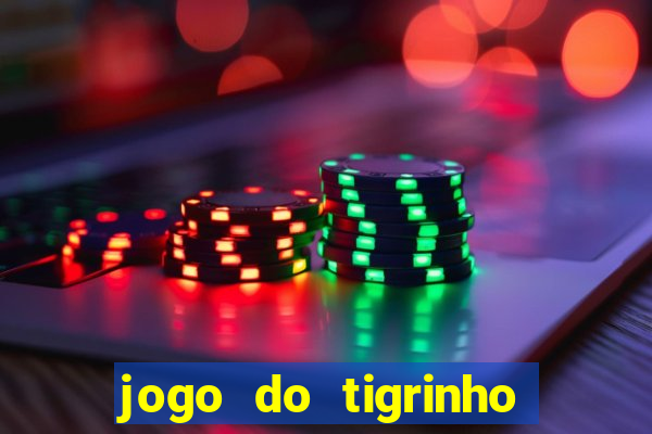 jogo do tigrinho com bonus gratis