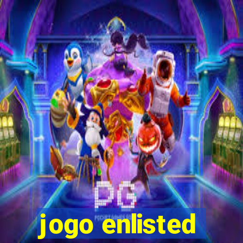 jogo enlisted