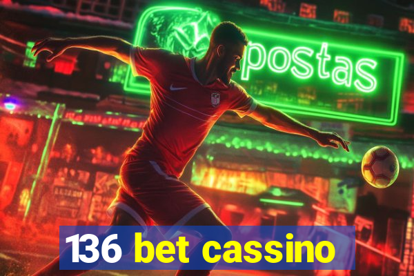 136 bet cassino