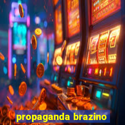 propaganda brazino