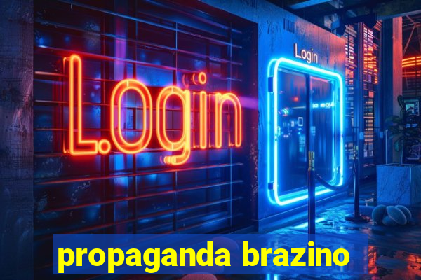 propaganda brazino