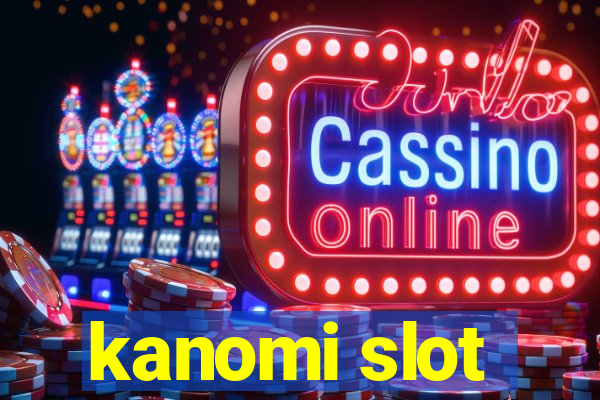 kanomi slot