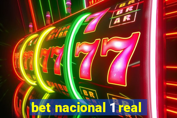 bet nacional 1 real