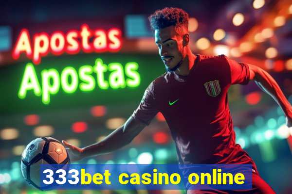 333bet casino online