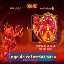 jogo de reformar casa