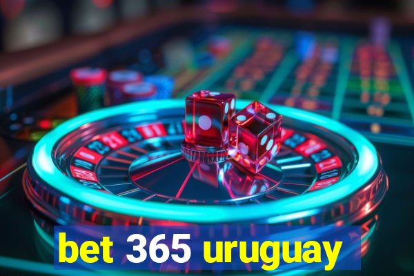 bet 365 uruguay