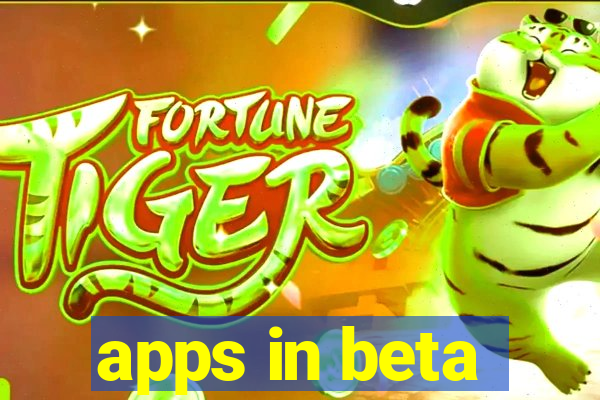 apps in beta