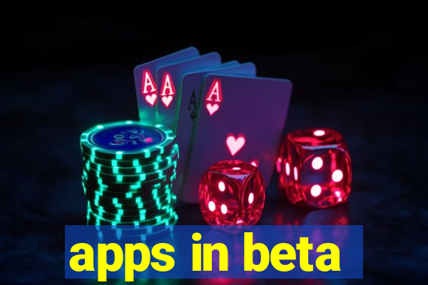 apps in beta