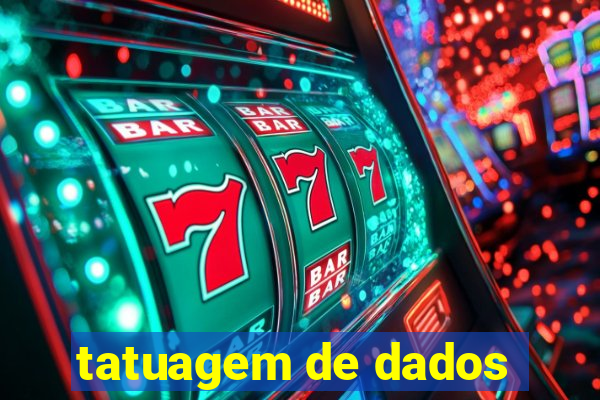 tatuagem de dados