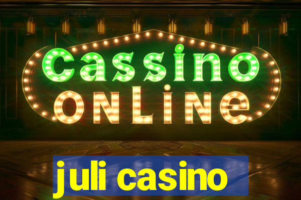 juli casino