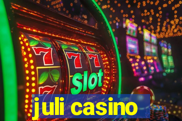 juli casino