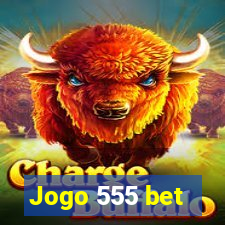 Jogo 555 bet