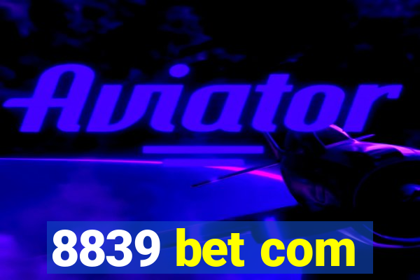 8839 bet com