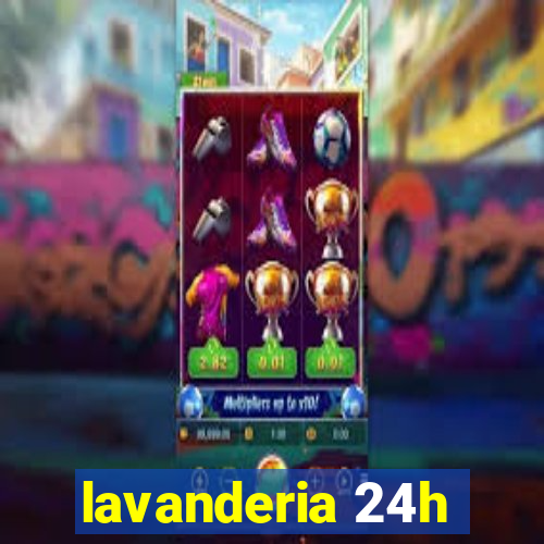 lavanderia 24h