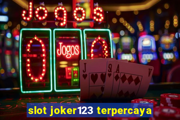 slot joker123 terpercaya