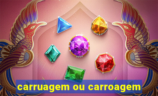 carruagem ou carroagem