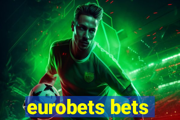 eurobets bets