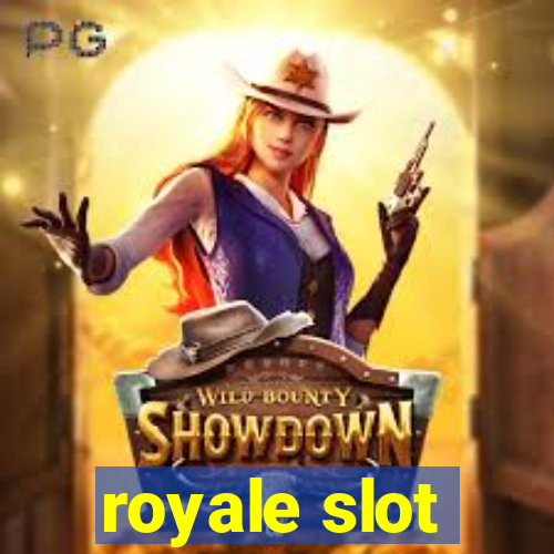 royale slot