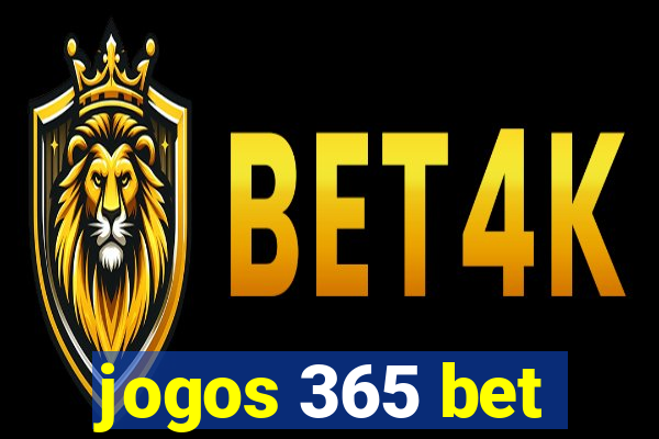 jogos 365 bet