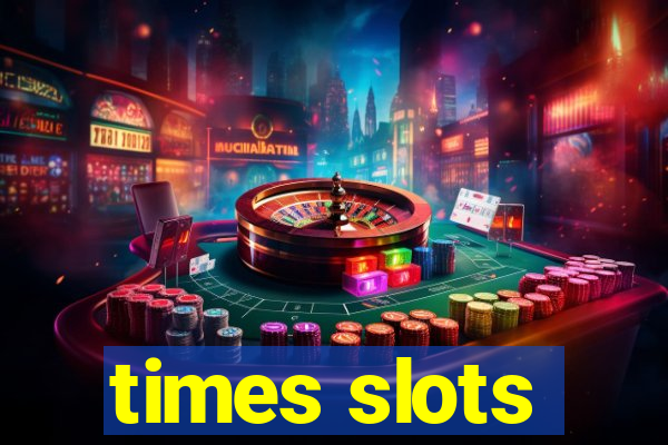 times slots