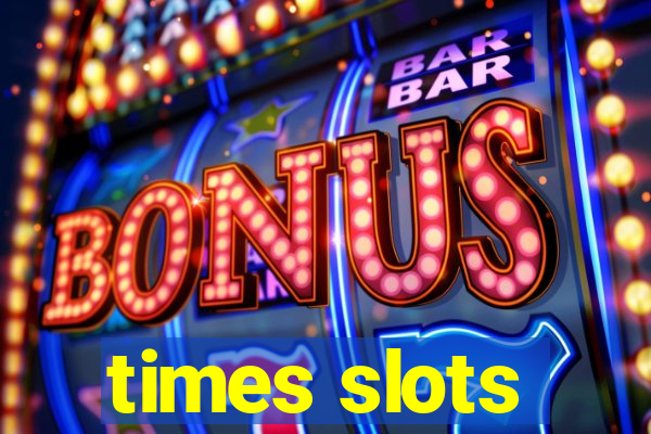 times slots