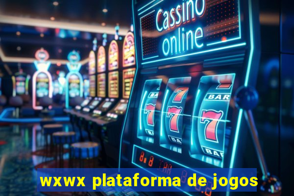 wxwx plataforma de jogos