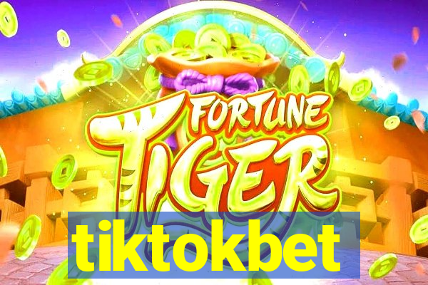 tiktokbet