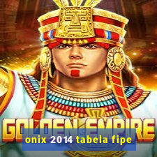 onix 2014 tabela fipe