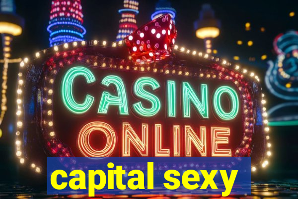 capital sexy