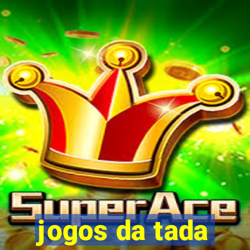 jogos da tada