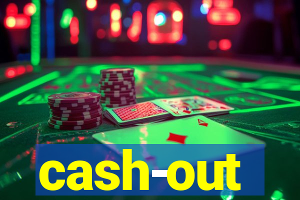 cash-out