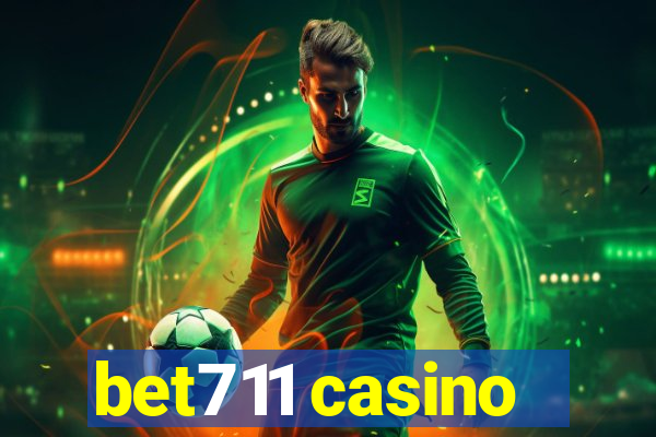 bet711 casino