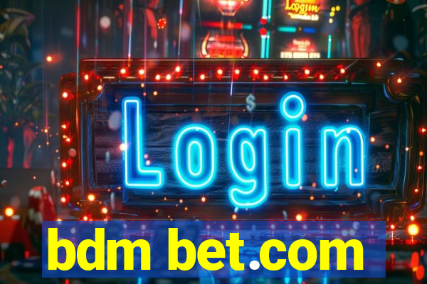 bdm bet.com