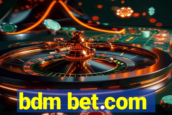 bdm bet.com