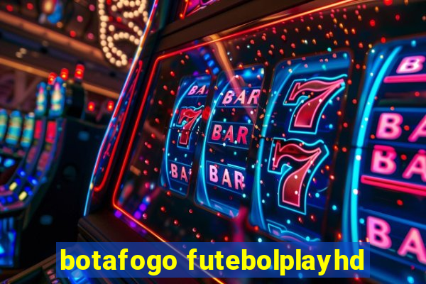 botafogo futebolplayhd