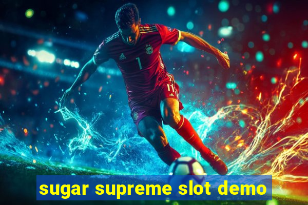 sugar supreme slot demo