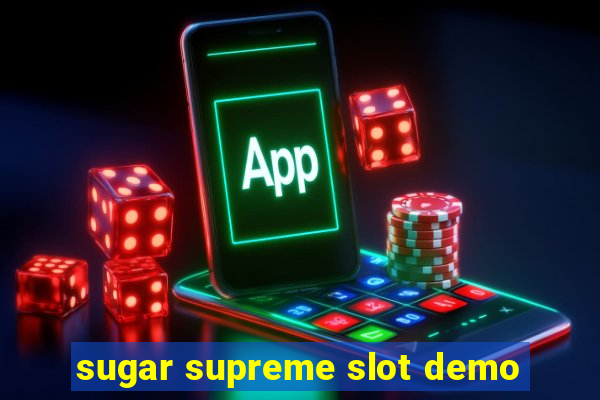 sugar supreme slot demo