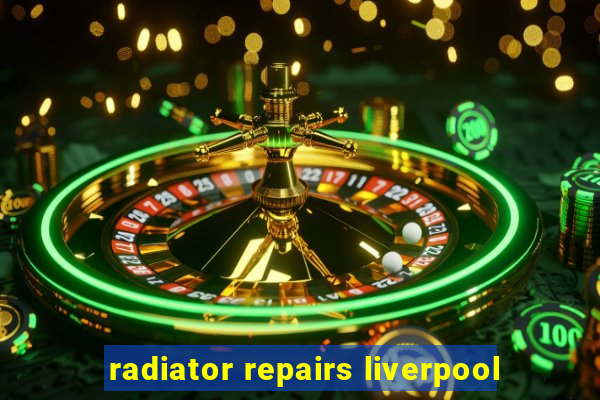 radiator repairs liverpool