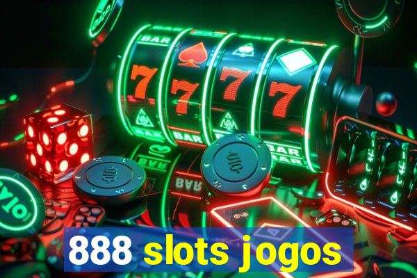 888 slots jogos