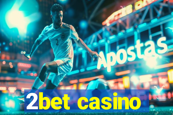 2bet casino